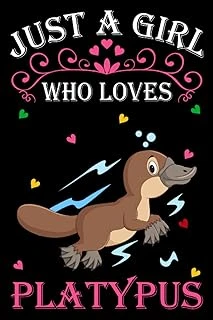 Independently Published Just A Girl Who Loves Platypus: Platypus Notebook: (100 Pages 6X9) Cute Platypus Journal, Platypus Notebook For Girls, Platypus Notebook For Kids, Platypus Lovers Birthday Gif ürün görseli 1