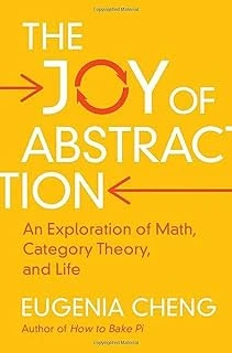 The Joy Of Abstraction: An Exploration Of Math, Category Theory, And Life ürün görseli 1