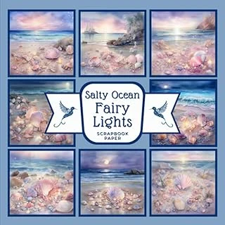 Independently Published Salty Lights Scrapbook Paper: Nautical Nature In The Light Of The Moon, The Pearlescent Glow Of Beach Seaglass And Seashells, Candlelit At ... Decorative Crafting, ürün görseli 1