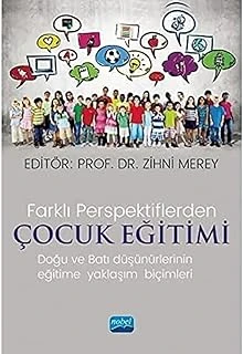 Farklı Perspektiflerde Çocuk Eğitimi: Doğu Batı Düşünürlerinin Eğitime Yaklaşım Biçimleri ürün görseli 1