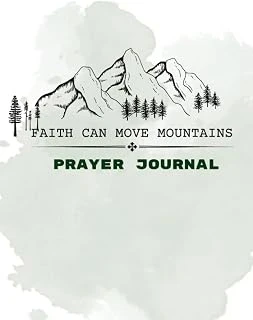 Prayer Journal - Faith Can Move Mountains, Prompts To Guide Your Walk With God And Strengthen You.: Self Care, Meditation, Gratitude ürün görseli 1