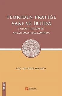 Teoriden Pratiğe Vakf İbtidâ: Kur'An-I Kerim'In Anlaşılması Bağlamında ürün görseli 1