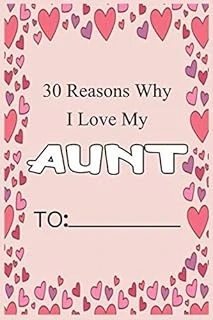 30 Reasons Why I Love My Aunt: Fill In 30 Reasons Why You Love Your Aunt: Perfect Gift For Wedding, Birthdays And Valentine'S Day - Card Alternative ürün görseli 1