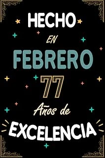 Cuaderno, Hecho Febrero 77 Años De Excelencia: Regalo De 77 Cumpleaños Mujeres Y Hombres, Ideas De 77 Cumpleaños... Cumpleaños 77 Cumpleaños Él/Ella. (Spanish Edition) ürün görseli 1