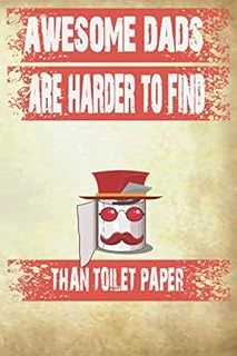 Awesome Dads Are Harder To Find Than Toilet Paper Happy Father'S Day: Alternative Fathers Day Cards/Funny Father'S Day Gift Idea From Daughter/Greeting Cards Alternatives Journal 9X6 110 Pages ürün görseli 1