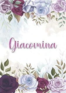 Giacomina: Taccuino A5 | Nome Personalizzato Giacomina | Regalo Di Compleanno Per Moglie Mamma Sorella Figlia ... | Design: Decorazione Floreale | 120 ... Formato A5 (14.8 X 21 Cm) (Italian Edition) ürün görseli 1