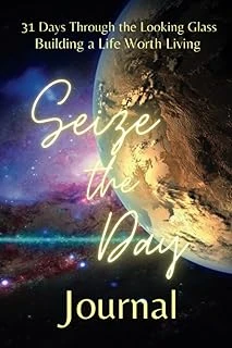 Independently Published 31 Days Through The Looking Glass - Building A Life Worth Living Journal: Seize The Day ürün görseli 1