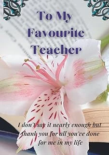 To My Favourite Teacher: To My Favourite Teacher -For Writing Pad, For Various Notes : Teacher Appreciation End Of Term Gift Teacher Gift Paperback – 11 May 2022 ürün görseli 1