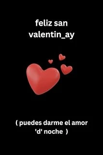 Independently Published Feliz San Valentin_Ay: Regalos De San Valentín Hombres Cuaderno Del Día De San Valentín Esposo De Esposa Él, De Ella, Esposo - 110 Páginas, 6X9, Acabado Mate ürün görseli 1