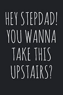Hey Stepdad! You Wanna Take This Upstairs?: Funny Father'S Day Gift For Stepdad. A Great Alternative Gag Present To A Card For Step Parents. ürün görseli 1