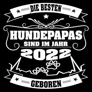 Independently Published Die Besten Hundepapas Sind Im Jahr 2022 Geboren: Cooles Geschenk Zum 1. Geburtstag Geburtstagsparty Gästebuch Eintragen Von Wünschen Und Sprüchen Lustig 2022 Geboren | Die Bes ürün görseli 1