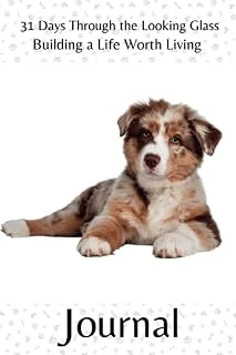 Independently Published 31 Days Through The Looking Glass - Building A Life Worth Living Journal: Precocious Pups Series 8 ürün görseli 1