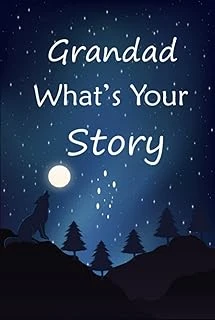 Grandad Whats Your Story: The Gift Will Helps Your Grandfather To Tell His Stories About Life; This Guided Question Journal Preserves Precious Memories Of Your Grandpa ürün görseli 1