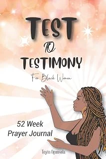 Prayer Journal For Black Women: Test To Testimony 52 Week Prayer Journal; Scriptures, Devotional, Self Care, Mental & Spiritual Healing: Prayer ... Self Care, Mental & Spiritual Healing ürün görseli 1