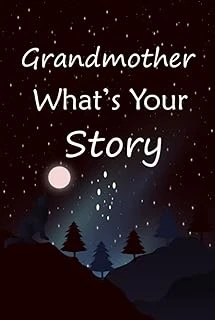 Grandmother What'S Your Story: The Gift Helps Your Grandmother To Tell Her Stories About Life; Guided Question Journal To Preserve Grandmother'S Precious Memories ürün görseli 1