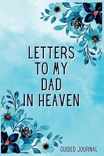 Independently Published Letters To My Dad In Heaven Guided Journal: A Memory Keepsake With 100 Prompts To Help You Heal After The Loss Of Your Father - Personalized Grieving ... Of Father And Bereave ürün görseli 1