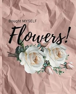 Bought Myself Flowers: Daily Self-Love & Gratitude Journal, Manifestations, Daily Thoughts, Show Love To Yourself ürün görseli 1