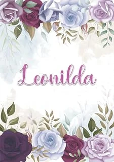 Leonilda: Taccuino A5 | Nome Personalizzato Leonilda | Regalo Di Compleanno Per Moglie Mamma Sorella Figlia ... | Design: Decorazione Floreale | 120 ... Formato A5 (14.8 X 21 Cm) (Italian Edition) ürün görseli 1
