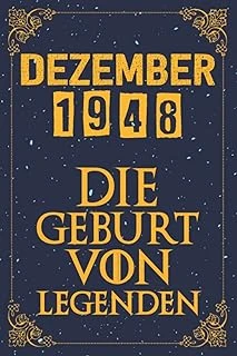 Dezember 1948 Die Geburt Von Legenden | 74 Geburtstag: 74. Geburtstag Geschenk Für Mann Und Frau | 1948 Geburtstag Frau | 1948 Geburtstag Mann | ... 74 Geburtstag | Notizbuch (6×9), 120 Seiten. ürün görseli 1