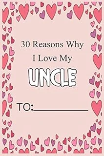 30 Reasons Why I Love My Uncle: Fill In 30 Reasons Why You Love Your Uncle : Perfect Gift For Wedding, Birthdays And Valentine'S Day - Card Alternative ürün görseli 1