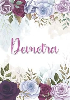 Independently Published Demetra: Taccuino A5 | Nome Personalizzato Demetra | Regalo Di Compleanno Per Moglie Mamma Sorella Figlia ... | Design: Decorazione Floreale | 120 ... Formato A5 (14.8 X 21 Cm ürün görseli 1