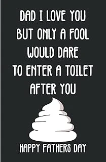 Dad I Love You But Only A Fool Would Dare To Enter A Toilet After You | Happy Fathers Day: Funny Fathers Day Jokes | Cool Fathers Day Gifts | Dad Alternative Father'S Day Card Gift ürün görseli 1