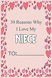 30 Reasons Why I Love My Niece: Fill In 30 Reasons Why You Love Your Niece : Perfect Gift For Wedding, Birthdays And Valentine'S Day - Card Alternative ürün görseli 1