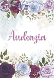 Independently Published Audenzia: Taccuino A5 | Nome Personalizzato Audenzia | Regalo Di Compleanno Per Moglie Mamma Sorella Figlia ... | Design: Decorazione Floreale | 120 ... Formato A5 (14.8 X 21 ürün görseli 1