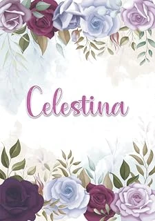 Celestina: Taccuino A5 | Nome Personalizzato Celestina | Regalo Di Compleanno Per Moglie Mamma Sorella Figlia ... | Design: Decorazione Floreale | 120 ... Formato A5 (14.8 X 21 Cm) (Italian Edition) ürün görseli 1