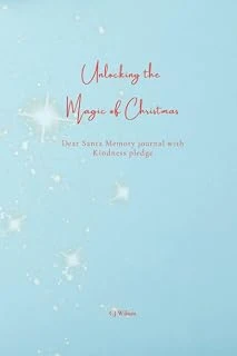 Unlocking The Magic Of Christmas: Dear Santa Memory Journal With Kindness Pledge ürün görseli 1