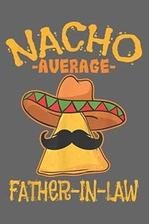 Nacho Average Father-In-Law Parent-In-Law Cinco De Mayo: Matte Cover Design, 116 Pages, Size 6 X 9In ürün görseli 1