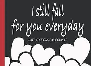 I Still Fall For You Everyday. Love Coupons For Couples: 60 Fun Coupons For Romantic Couples. Gifts For Him Or Her Romantic Gift For Valentines Day, ... Husband, Boyfriend, Girlfriend, Wife ürün görseli 1