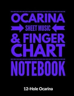 Independently Published Ocarina Sheet Music And Finger Chart Notebook: 12 Hole Ocarina. Blank 6 Staves, 6 Lines Of Finger Charts Per Page, 120 Pages Music Manuscript For Ocarina Musicians ürün görseli 1