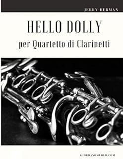 Hello Dolly Per Quartetto Di Clarinetti ürün görseli 1