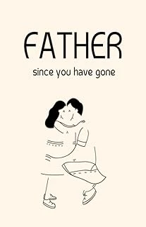 Father Since You Have Gone: Grief Journal For Loss Of Father ürün görseli 1