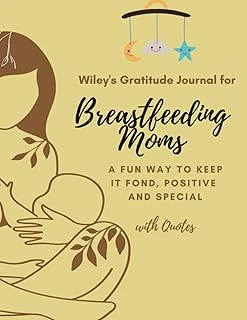 Independently Published Wiley'S Gratitude Journal For Breastfeeding Moms: A Fun Way To Keep If Fond, Positive & Special (With Quotes) ürün görseli 1