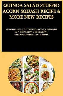 Independently Published Quinoa Salad Stuffed Acorn Squash Recipe & More New Recipes: Quinoa Salad Stuffed Acorn Squash Is A Healthy Vegetarian Thanksgiving Main Dish. ürün görseli 1