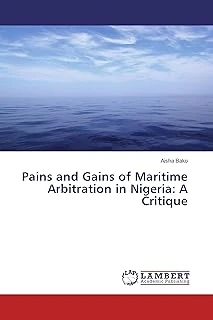 Pains And Gains Of Maritime Arbitration In Nigeria: A Critique ürün görseli 1