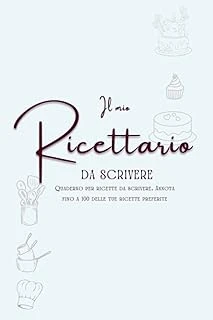 Il Mio Ricettario Da Scrivere - Cento Ricette Dolci E Salate: Annota Le Tue Ricette In Unico Ricettario, Ricettario 6 X 9 Pollici (15.24 X 22.86 ... Annota Fino A 100 Ricette Dolci E Salate ürün görseli 1