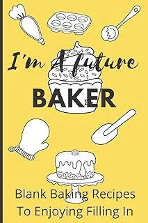 Independently Published I'M A Future Baker - 120 Blank Recipe Sheets To Enjoy Filling In: A Great Gift For Future, Novice And Bakers To Record Their Recipes, 6 X 9 Inches ürün görseli 1