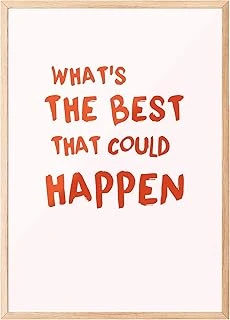 Zestia Ahşap Çerçeveli Tablo, What'S The Best That Could Happen? Yazılı Tipografi Poster No: 107651 30 X 40 ürün görseli 1