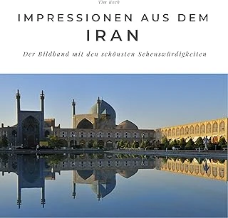 Impressionen Aus Dem Iran: Der Bildband Mit Den Schönsten Sehenswürdigkeiten: Der Bildband Mit Den Schönsten Sehenswürdigkeiten. Sonderausgabe, Verfügbar Nur Bei ürün görseli 1