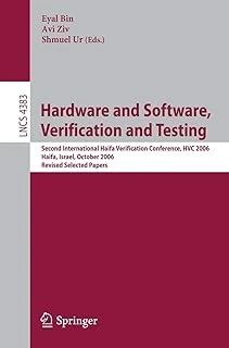 Hardware And Software, Verification And Testing: Second International Haifa Verification Conference, Hvc 2006, Haifa, Israel, October 23-26, 2006, Revised Selected Papers ürün görseli 1