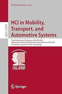 Hci In Mobility, Transport, And Automotive Systems: Third International Conference, Mobitas 2021, Held As Part Of The 23Rd Hci International ... Event, July 24–29, 2021, Proceedings: 12791 ürün görseli 1