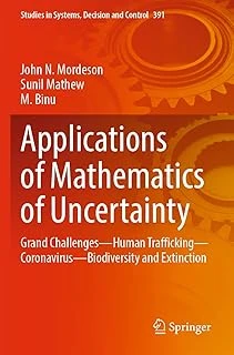 Applications Of Mathematics Of Uncertainty: Grand Challenges―Human Trafficking―Coronavirus―Biodiversity And Extinction: 391 ürün görseli 1