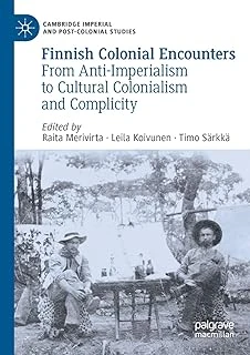 Finnish Colonial Encounters: From Anti-Imperialism To Cultural Colonialism And Complicity ürün görseli 1