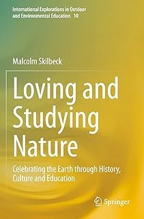 Loving And Studying Nature: Celebrating The Earth Through History, Culture And Education: 10 ürün görseli 1