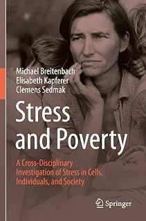 Stress And Poverty: A Cross-Disciplinary Investigation Of Stress In Cells, Individuals, And Society ürün görseli 1