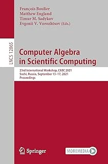 Computer Algebra In Scientific Computing: 23Rd International Workshop, Casc 2021, Sochi, Russia, September 13–17, 2021, Proceedings: 12865 ürün görseli 1