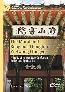 The Moral And Religious Thought Of Yi Hwang (Toegye): A Study Of Korean Neo-Confucian Ethics And Spirituality ürün görseli 1